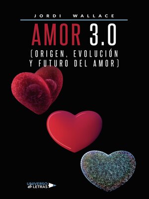 cover image of Amor 3.0 (Origen, Evolución y Futuro del Amor)